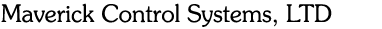 Maverick Control Systems, LTD