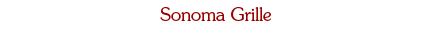 Sonoma Grille (Sub-header)